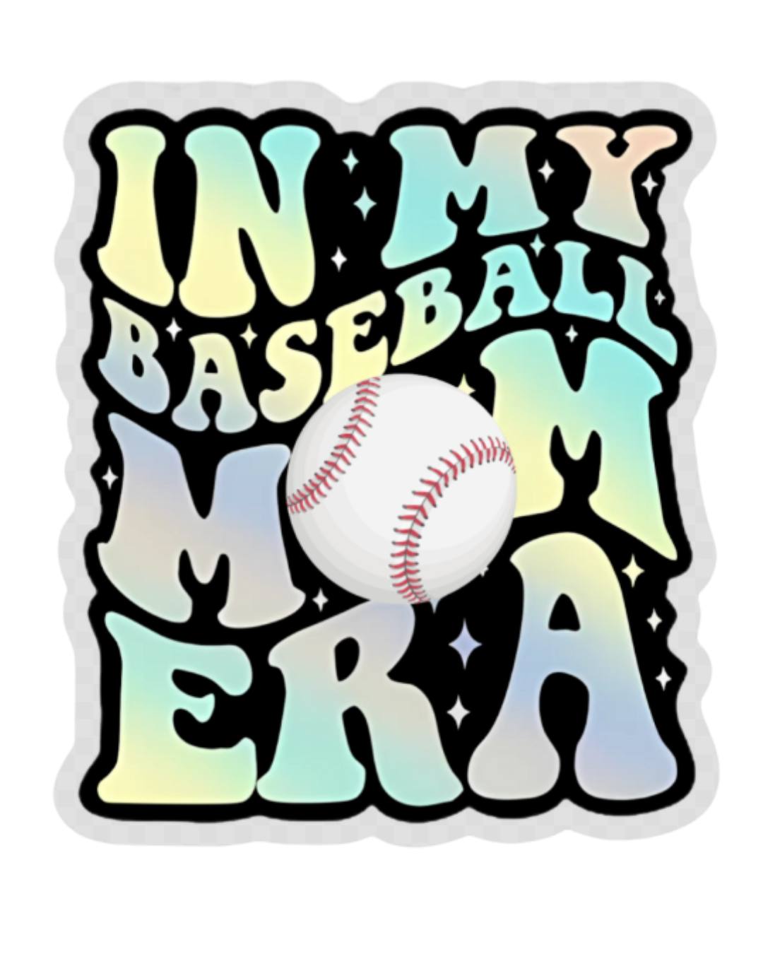 In My Baseball Mom Era Sticker