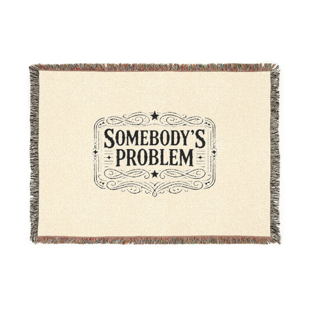 Somebody's Problem Woven Blanket — Vintage Lettering Throw for Home & Travel