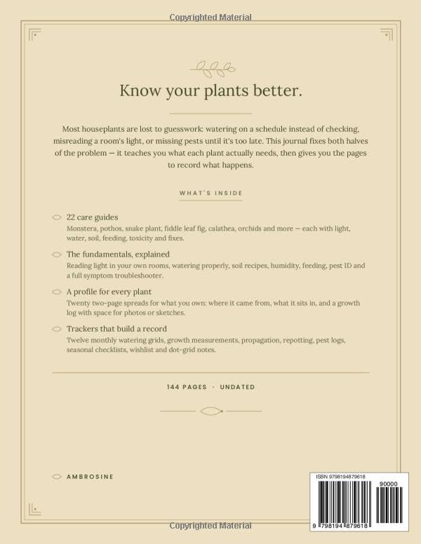 The Plant Lover's Journal: Care guides for 22 popular houseplants, with undated pages to record growth, watering, propagation and everything that goes wrong along the way.