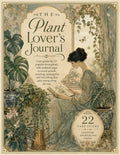 The Plant Lover's Journal: Care guides for 22 popular houseplants, with undated pages to record growth, watering, propagation and everything that goes wrong along the way.